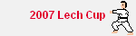 2007 Lech Cup