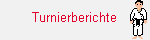 Turnierberichte